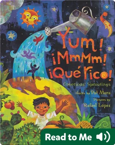 Yum! MmMm! Que Rico!: Americas' Sprouting book