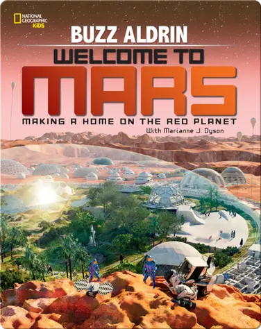 Welcome to Mars: Making a Home on the Red Planet book