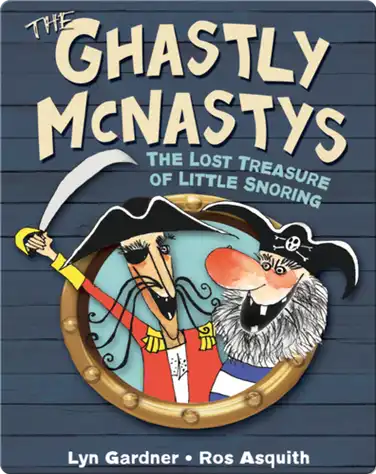 Ghastly McNastys: The Lost Treasure of Little Snoring book