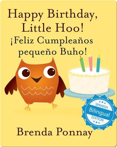 Happy Birthday Little Hoo / ¡Feliz Cumpleaños pequeño Buho! book