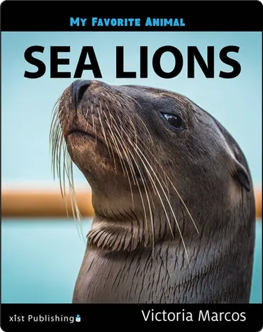 My Favorite Animal: Sea Lions book