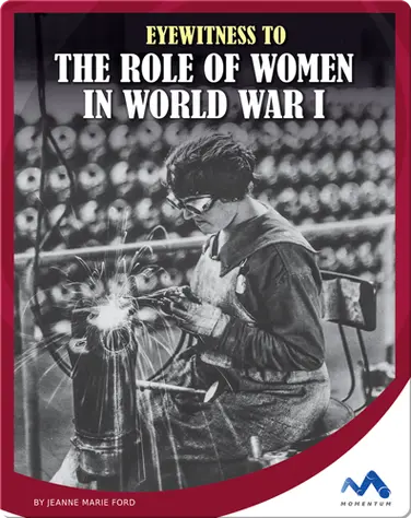 Eyewitness to the Role of Women in World War I book