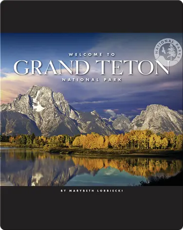 Welcome to Grand Teton National Park book
