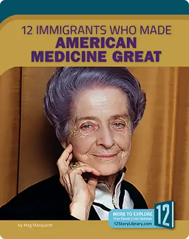 12 Immigrants Who Made American Medicine Great book