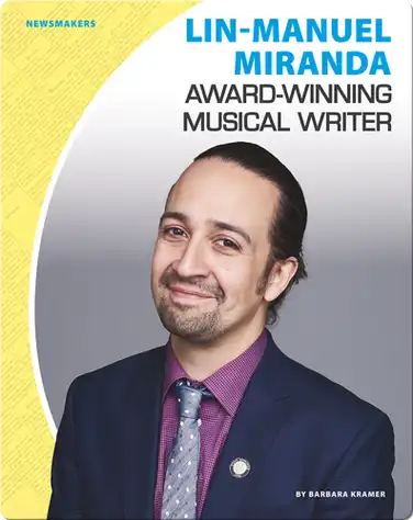 Lin-Manuel Miranda: Award-Winning Musical Writer book