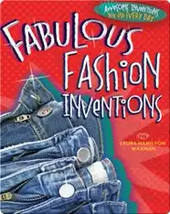 Fabulous Fashion Inventions