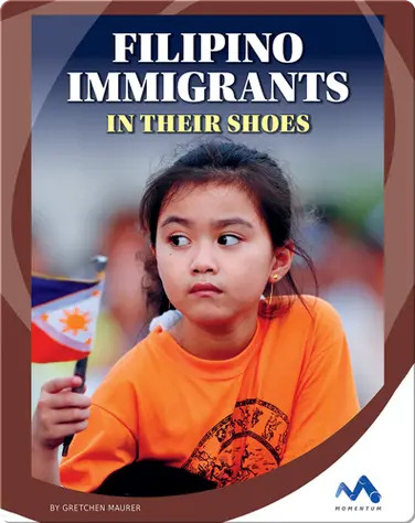 Filipino Immigrants: In Their Shoes book