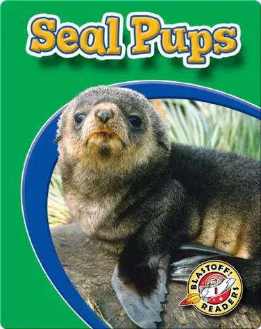 Seal Pups: Watch Animals Grow book