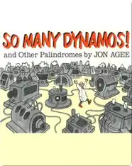 So Many Dynamos! and Other Palindromes