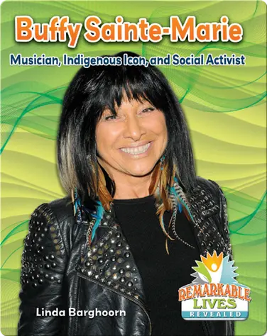 Buffy Sainte-Marie: Musician, Indigenous Icon, and Social Activist book