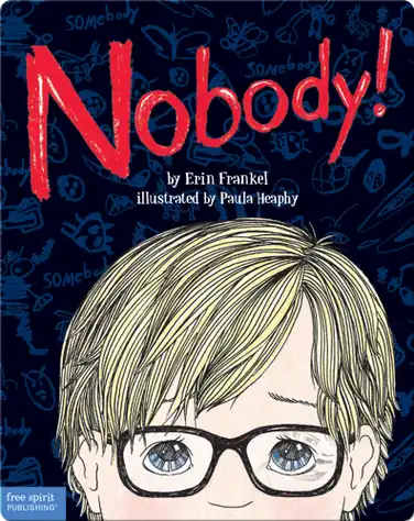 Nobody!: A Story About Overcoming Bullying in Schools book