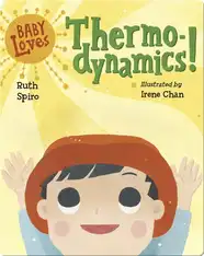 Baby Loves Thermodynamics!