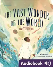 The Vast Wonder of the World: Biologist Ernest Everett Just