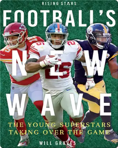 Football's New Wave: The Young Superstars Taking Over the Game book