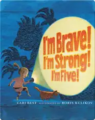 I'm Brave! I'm Strong! I'm Five!