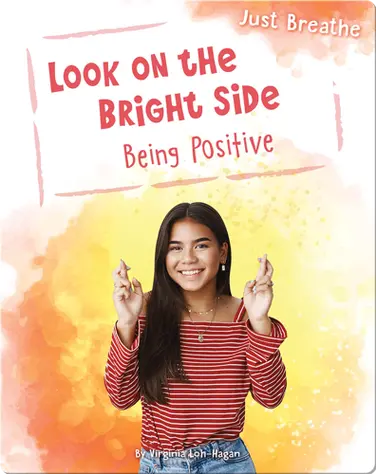 Look on the Bright Side: Being Positive book