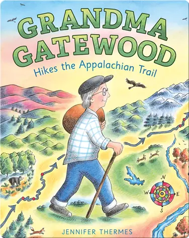 Grandma Gatewood Hikes the Appalachian Trail book