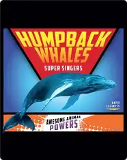 Humpback Whales: Super Singers