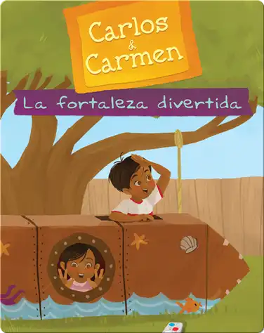 Carlos & Carmen: La fortaleza divertida (The Fun Fort) book