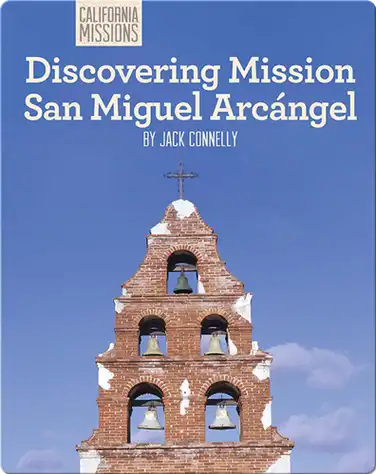 Discovering Mission San Miguel Arcángel book