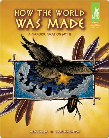 How the World Was Made: A Cherokee Creation Myth book