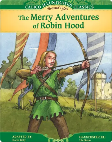 Calico Classics Illustrated: Merry Adventures of Robin Hood book