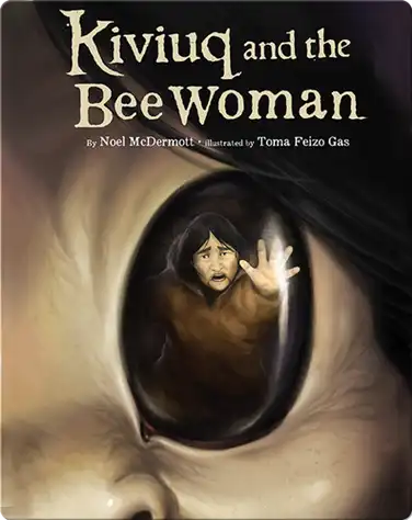 Kiviuq and the Bee Woman book