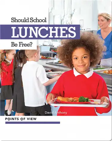 Points of View: Should School Lunches Be Free? book