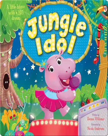 Jungle Idol: A Little Hippo with a Big Dream book