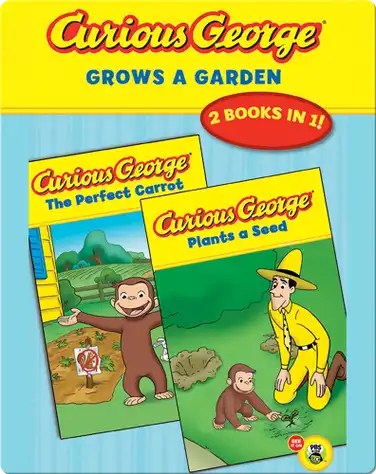 Curious George Grows a Garden: The Perfect Carrot and Plants a Seed book