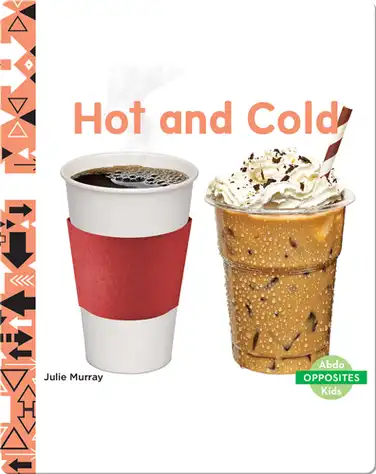 Opposites: Hot and Cold book