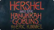 Hershel and the Hanukkah Goblins