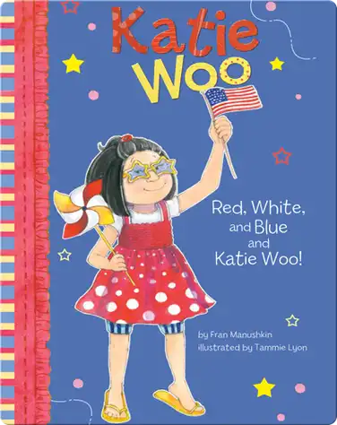 Katie Woo : Red, White, and Blue and Katie Woo book