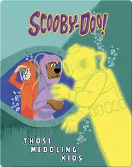 Scooby-Doo and Those Meddling Kids