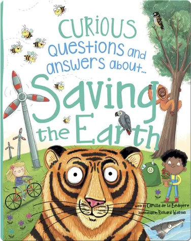 Curious Questions and Answers About... Saving the Earth book