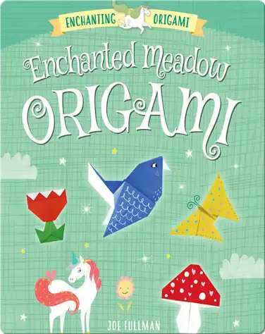 Enchanting Origami: Enchanted Meadow Origami book