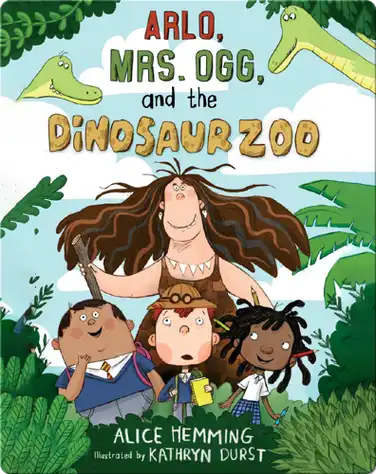 Arlo, Mrs. Ogg, and the Dinosaur Zoo book