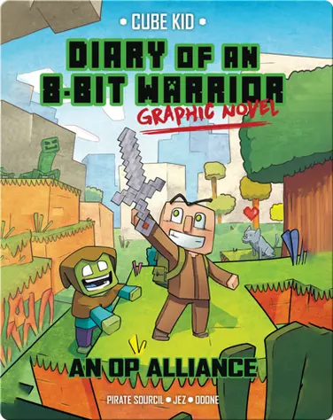 Diary of an 8-Bit Warrior Graphic Novel: An OP Alliance book