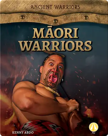 Ancient Warriors: Maori Warriors book