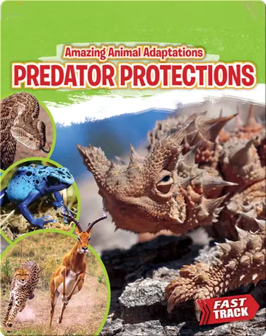 Amazing Animal Adaptations: Predator Protections book
