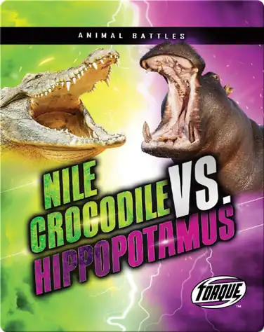 Animal Battles: Nile Crocodile vs. Hippopotamus book