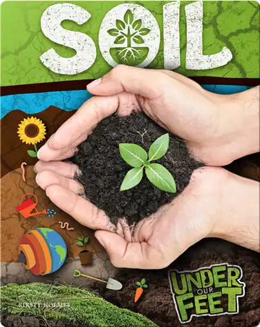 Under Our Feet: Soil book