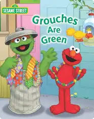 Grouches are Green