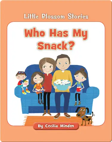 Little Blossom Stories: Who Has My Snack book
