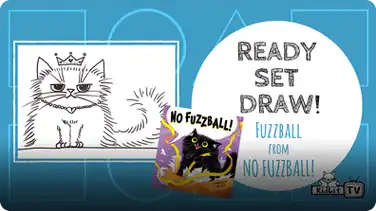 Ready Set Draw! Fuzzball from NO FUZZBALL! book