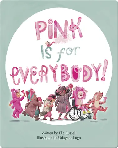 Pink Is for Everbody book