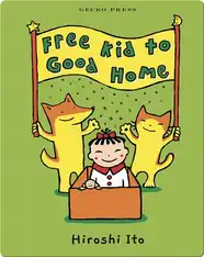 Free Kid to Good Home