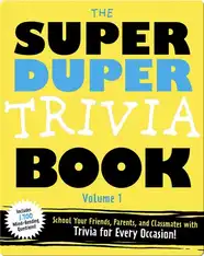 The Super Duper Trivia Book Volume 1
