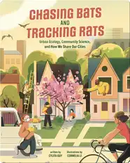 Chasing Bats and Tracking Rats: Urban Ecology, Community Science, and How We Share Our Cities