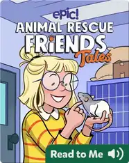 Animal Rescue Friends Tales: Rats Are Good Pets, Too